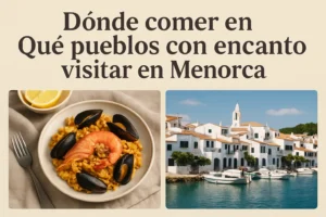 dónde comer en Qué pueblos con encanto visitar en Menorca