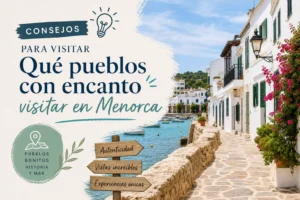 consejos-para-visitar-Que-pueblos-con-encanto-visitar-en-Menorca - Baleares Noticias 24h consejos para visitar Qué pueblos con encanto visitar en Menorca