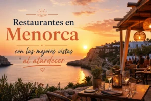 Restaurantes en Menorca con las mejores vistas al atardecer