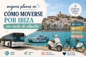 mejores planes en Cómo moverse por Ibiza sin coche de alquiler